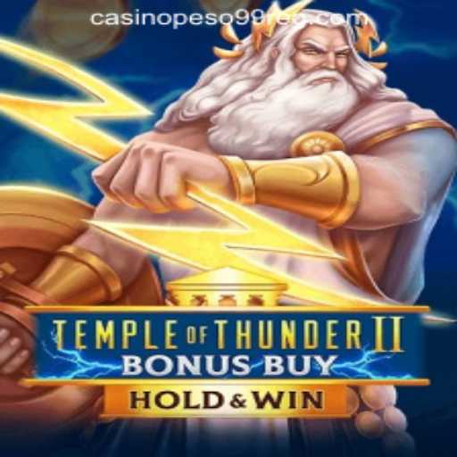 Unveiling the Thrills of TempleofThunderIIBonusBuy for PESO 99 Casino Enthusiasts